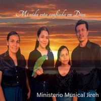 Ministerio Musical Jireh - Mi Vida Esta Confiada En Dios