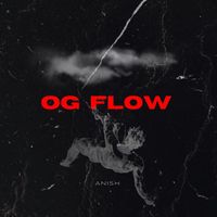Anish - Og Flow (Explicit)