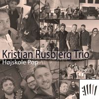 Kristian Rusbjerg Trio - Højskole Pop