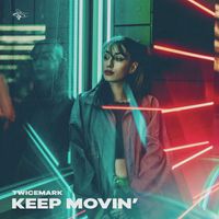 TwiceMark - Keep Movin'