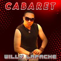 Willy Lapache - Cabaret