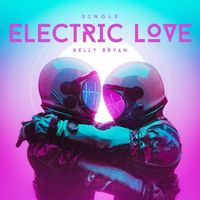 Kelly Bryan - Electric Love