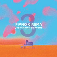 Jean-Michel Bernard - Piano Cinema III