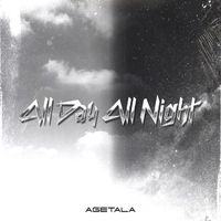 AGETALA - All day All night