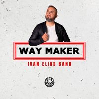 Ivan Elias - Way maker