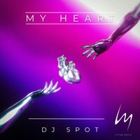 DJ Spot - My Heart