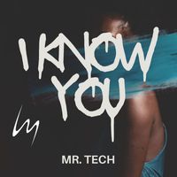 MR.TECHDJ - I Know You