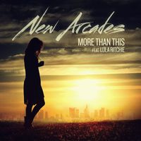 New Arcades - More Than This