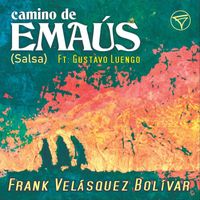 Frank Velásquez Bolívar - Camino de Emaús (Salsa) [feat. Gustavo Luengo]