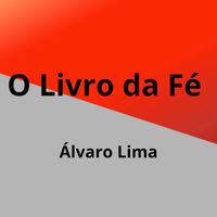 Álvaro Lima - O Livro da Fé