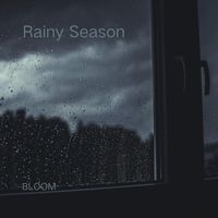 Bloom - Rainy Season
