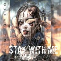 Ommerindine - Stay With Me
