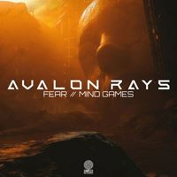 Avalon Rays - Fear // Mind Games