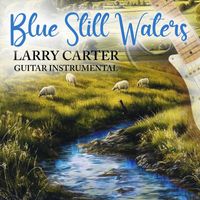 Larry Carter - Blue Still Waters