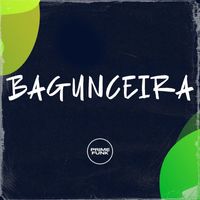 DJ Magrão PZS, DiazzCria and Prime Funk - Bagunceira (Explicit)