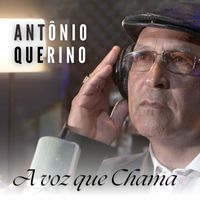 Antônio Querino - A Voz que Chama
