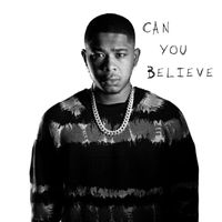 CyB - Can You Believe (Explicit)