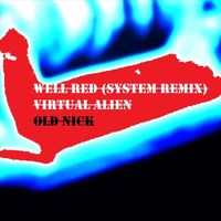 Virtual Alien & Old Nick - Well Red (System Remix)