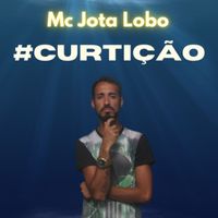 Mc Jota Lobo - Curtição (Explicit)