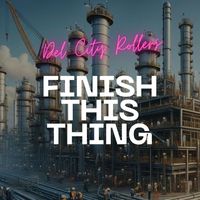 Del City Rollers - Finish This Thing