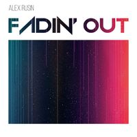 Alex Rusin - Fadin' Out
