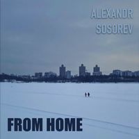 Alexandr Sosorev - From Home