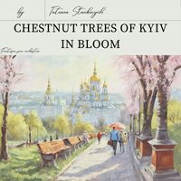 Tatiana Stankovych - Fantasia per orchestra "Chestnut trees of Kyiv in bloom"