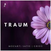 Irene Cantos with Erik Satie, Wolfgang Amadeus Mozart & Edvard Grieg - Traum. Piano Works by Mozart, Satie & Grieg