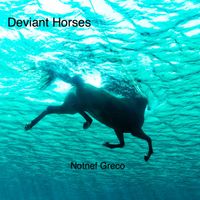 Notnef Greco - Deviant Horses
