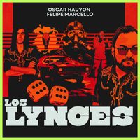 Oscar Hauyon feat. Felipe Marcello - Los Lynces