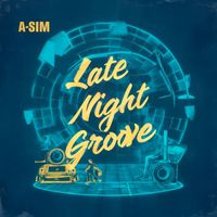 A-Sim - Late Night Groove