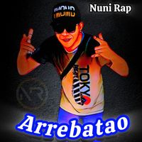Nuni Rap - ARREBATAO