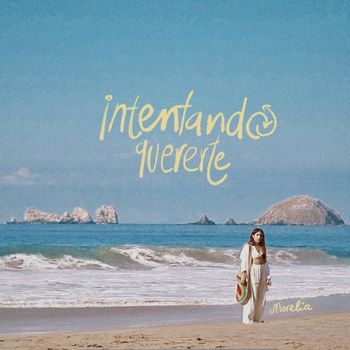 Morelia - Intentando Quererte