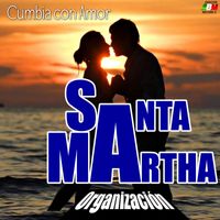 Organizacion Santa Martha - Cumbia con amor