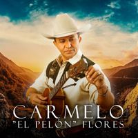 Carmelo "El Pelón" Flores - Carmelo "El Pelón" Flores