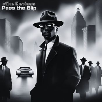 Mike Devious - Pass the Blip