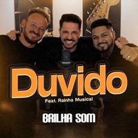 Brilha Som - Duvido (feat. Rainha Musical)