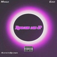 Mingo - Rescue Me (feat. Envy) (Explicit)