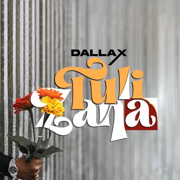 dallax  - Tulizana
