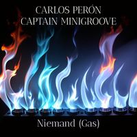 Carlos Perón & Captain Minigroove - Niemand (Gas)