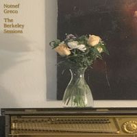 Notnef Greco - The Berkeley Sessions