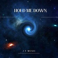 J.T Music - Hold Me Down