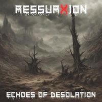 Ressurxion - Echoes of Desolation