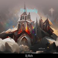Dj Rich - I'm Lonely