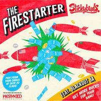 Stickybuds - The Firestarter