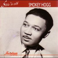 Smokey Hogg - Sittin' In With Smokey Hogg