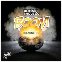 Phonk & House - Boom! Relaunched