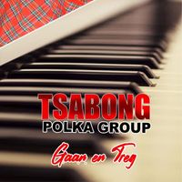 Tsabong Polka Group - Gaan En Treg