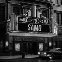 Samo - Wake up to Drama (Freestyle)