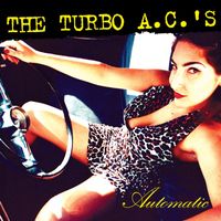 The Turbo A.C.'s - Automatic - 2024 Deluxe Edition